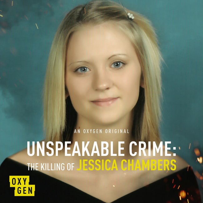 UNSPEAKABLE CRIME: THE KILLING OF JESSICA CHAMBERS